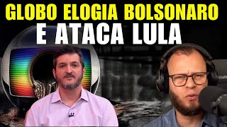 Comentarista da GLOBO Elogia Bolsonaro e Detona Lula! O Que Tá Acontecendo