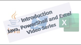 001: Introduction to combining Java, PowerShell, and Excel Video Series