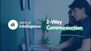 Dental Intelligence 2-Way Patient Communication