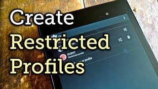 Create Restricted Profiles for Guest Users on Your Nexus 7 Tablet [How-To]