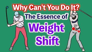 Why Can't You Do It? The Essence of Weight Shift