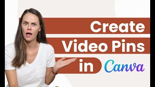 How to Create VIDEO PINS in Canva | Pinterest Video Pins Specs, Canva Tutorial & How to Upload)