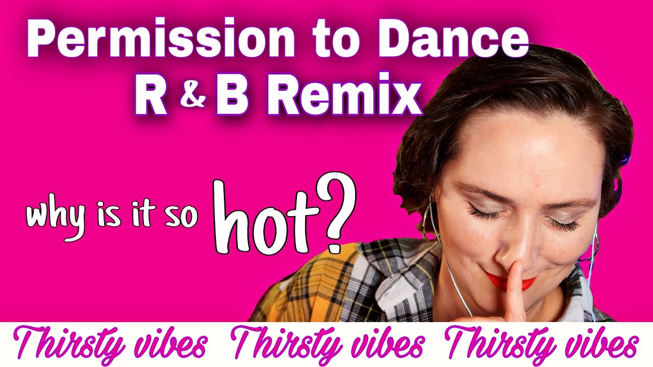 Permission To Dance R&B Remix Is TOO Hot | Listen To A Thirst Trap With ...