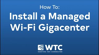 How To: Install a Managed Wi-Fi Gigacenter