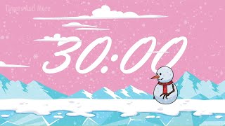 30 Minute Timer Snowman [🎵 WITH MUSIC 🎵]