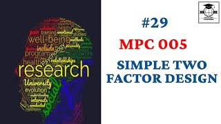 SIMPLE TWO FACTOR DESIGN |IGNOU|M.A| MPC 005|BLOCK 3|UNIT 2|PART 2