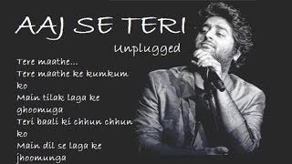 Aaj Se Teri Unplugged | Arijit Singh | Unknown Talent