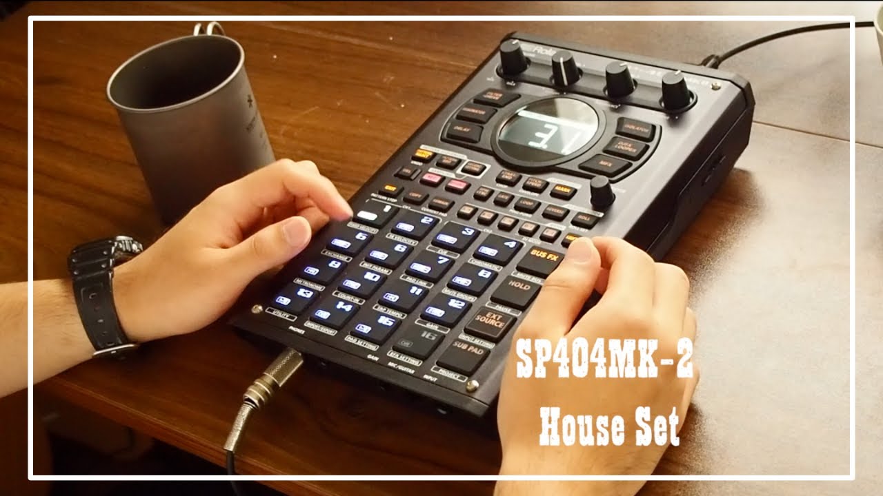 SP404mk2 House Set - YouTube