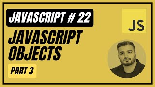 22. Objects In Javascript PART 3 (Urdu/Hindi) | Javascript Full Course | Introduction To Javascript