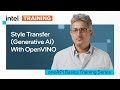 Style-Transfer (Gen AI) with OpenVINO | Intel Software