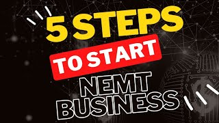 5 STEPS TO START A NON EMERGENCY MEDICAL TRANSPORTATION BUSINESS