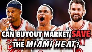 Can Buyout Market Save the Miami Heat? | RUSSELL WESTBROOK + KEVIN LOVE?