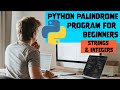 Python Palindrome Program for Beginners | Strings and Integers | by OsChannel