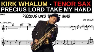 KIRK WHALUM [PRECIUS LORD TAKE MY HAND] TENOR SAXOPHONE SHEET MUSIC