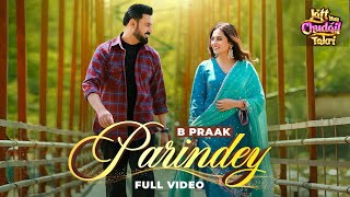 Parindey - B Praak | Gippy Grewal, Sargun Mehta \u0026 Roopi Gill #feelit #new #trending  #subscribe