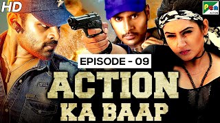 Action Ka Baap - EP - 09 | Back To Back Action Scenes | Gunda Raaj Mitadenge, Mass Masala