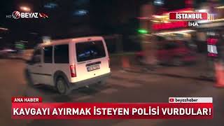 Kavgayı ayırmak isteyen polisi vurdular!