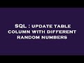 SQL : update table column with different random numbers
