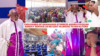 ASU-Thousands of Ghanaians St0rm3d Adom kyei Duah Sunday Service As he Sent W@rn!ng to His H@ters