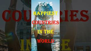 Top 5 Happiest Countries in the World #shorts #trending #finland