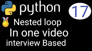 17#nested loop #interview based programs ##important questions#python series#in easy # in hindi