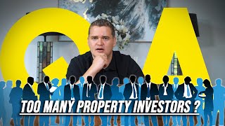 Are There Too Many Property Investors Now?? | Samuel Leeds Q&A Sunday