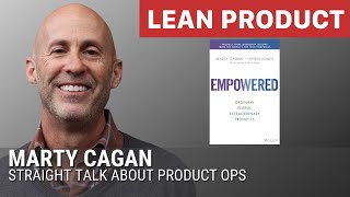Marty Cagan on Straight Talk About Product Ops at Lean Product Meetup
