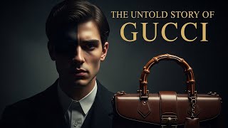 The Untold Truth Behind Gucci’s Billion-Dollar Empire