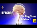 LeetCode - Climbing Stairs | JavaScript Solution 1