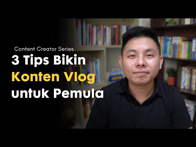 Panduan Lengkap Cara Membuat Vlog Yang Menarik Dan Berpengaruh