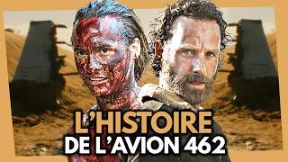 THE WALKING DEAD : L'HISTOIRE TRAGIQUE DE L'AVION 462