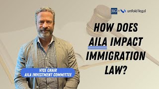 How Does AILA Impact Immigration Law?