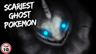 Top 10 Scary Ghost Pokemon
