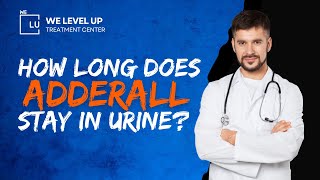 How Long Does Adderall Stay in Your System?  Uses, Dosage, Side Effects, Drug Test