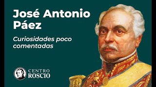 CURIOSIDADES poco comentadas sobre JOSÉ ANTONIO PÁEZ