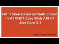 JWT token based authentication in ASP.NET Core Web API C# || Asp.Net Core 3.1, 3.0 || Web API JWT