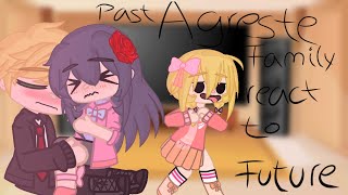Past Agreste family react to future Agreste’s •Adrienette•Mlb•