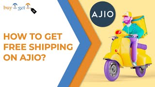 How to Get Free Delivery on Ajio? [2022]