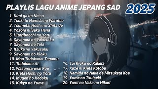 Kumpulan Lagu Anime Jepang Sad Terbaik 2025🎧🥀