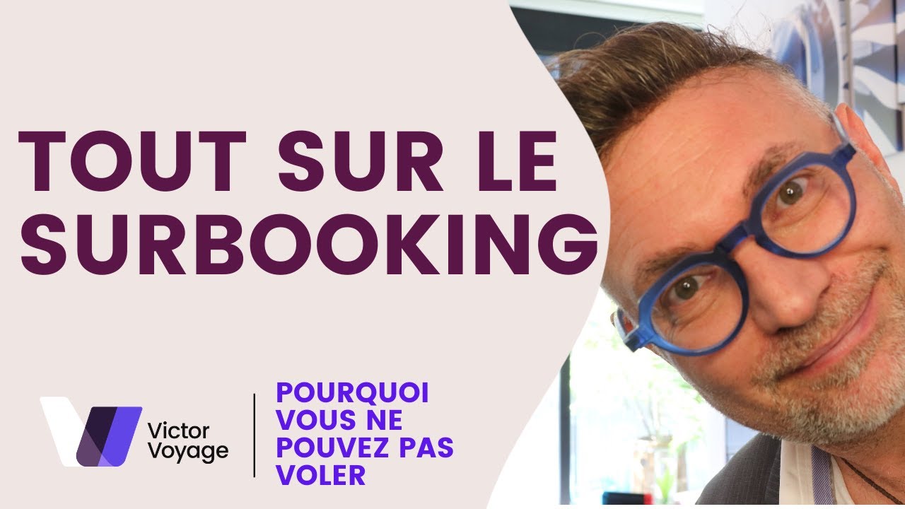 Surbooking, Pourquoi Reste-t-on Au Sol? | Victor Voyage - YouTube