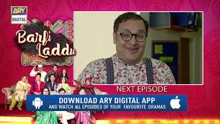 Barfi Laddu Episode 21 | Teaser | ARY Digital Drama