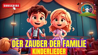 🎵 Der Zauber der Familie – Kinderlieder / Videos für KINDER 🎶