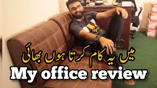 My Office Review | Ye kam karta hon main janab #smallbusiness #hamzabutt