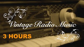 Vintage Radio & Vintage Radio Shows: 3 Hours of Best Vintage Radio Music and Vintage Music