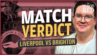 ‘EVERYTHING GOING RIGHT’ | Liverpool 2-1 Brighton | Match Reaction from Paul Gorst