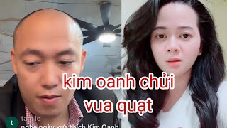 kim oanh chửi vua quạt.và cái kết