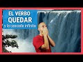 El verbo QUEDAR y la cascada infinita