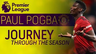 Paul Pogba's journey through 2018-2019 season with Man United | Premier League | NBC Sports