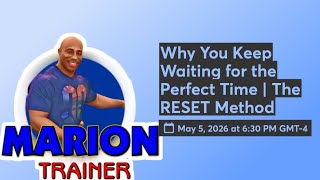 Why You Keep Waiting For The Perfect Time The Reset Method