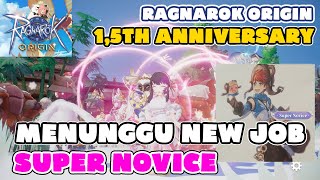 MENUNGGU NEW JOB SUPER NOVICE Ragnarok Origin